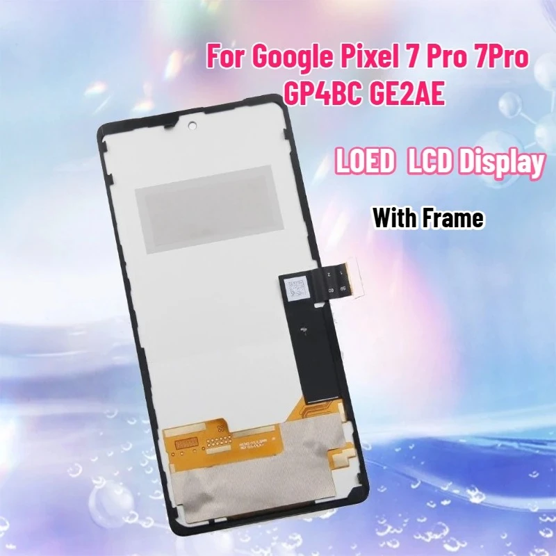 

LOED With Frame for Google Pixel 7 Pro 7Pro GP4BC GE2AE LCD Display Touch Screen for Pixel 7 GVU6C GQML3 GO3Z5 Display