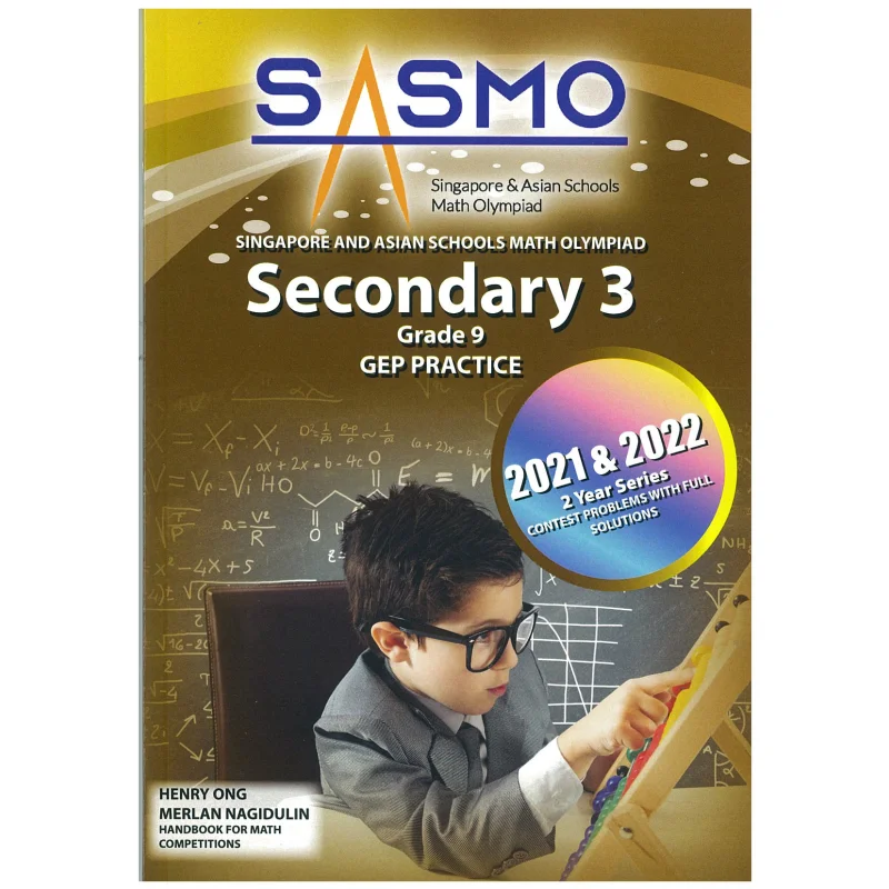 SASMO Singapore And Asian Schools Math Olympiad 2021  2022 Contest Problems With Full Solutions  Secondary 3Grade9 9789811706585