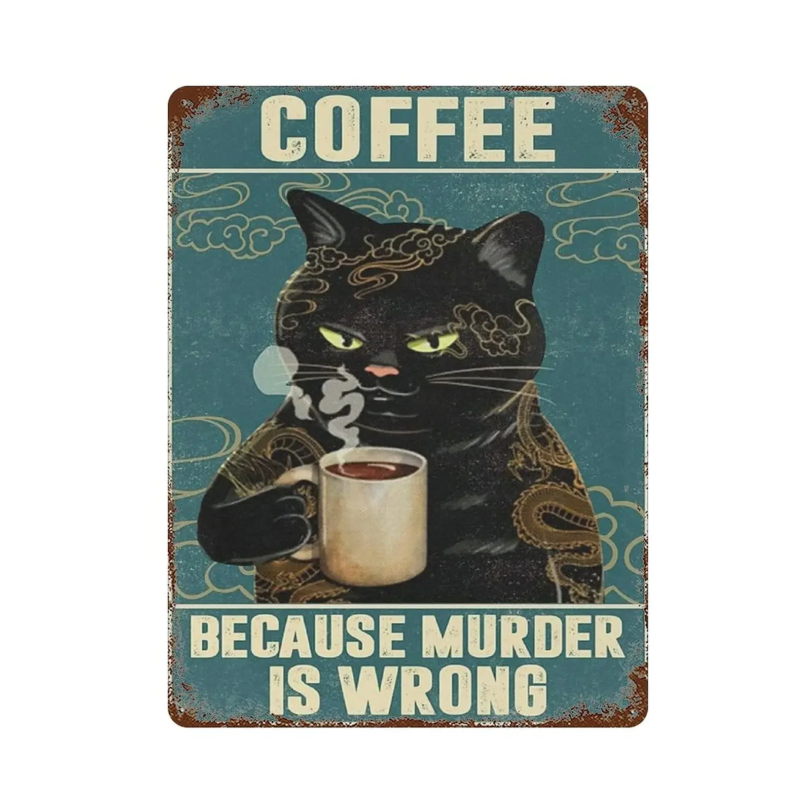 Metal tin Sign，Retro Style， Novelty Poster，Iron Painting，Tattoo Cat Drinks Coffee Because Murder is Wrong Poster, Black Cat Post