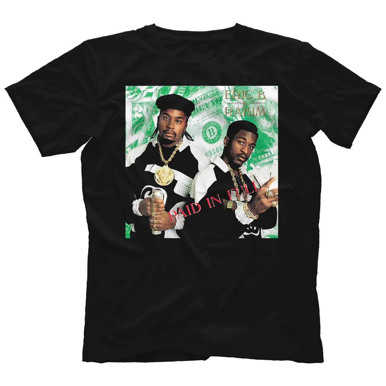 Eric B. & Rakim Paid in full T-shirt Black Short Sleeve All Sizes S-5Xl JJ3683