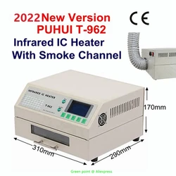 PUHUI T-962 stazione di saldatura riscaldatore a infrarossi IC saldatura a riflusso BGA SMD SMT stazione di rilavorazione macchina forno a onde con canale del fumo