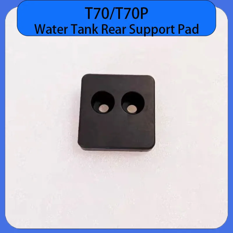 Brand New Agras T70 T70P Water Tank Rear Support Pad For DJI Agriculture Drone Plant Protection Drones Repair Part