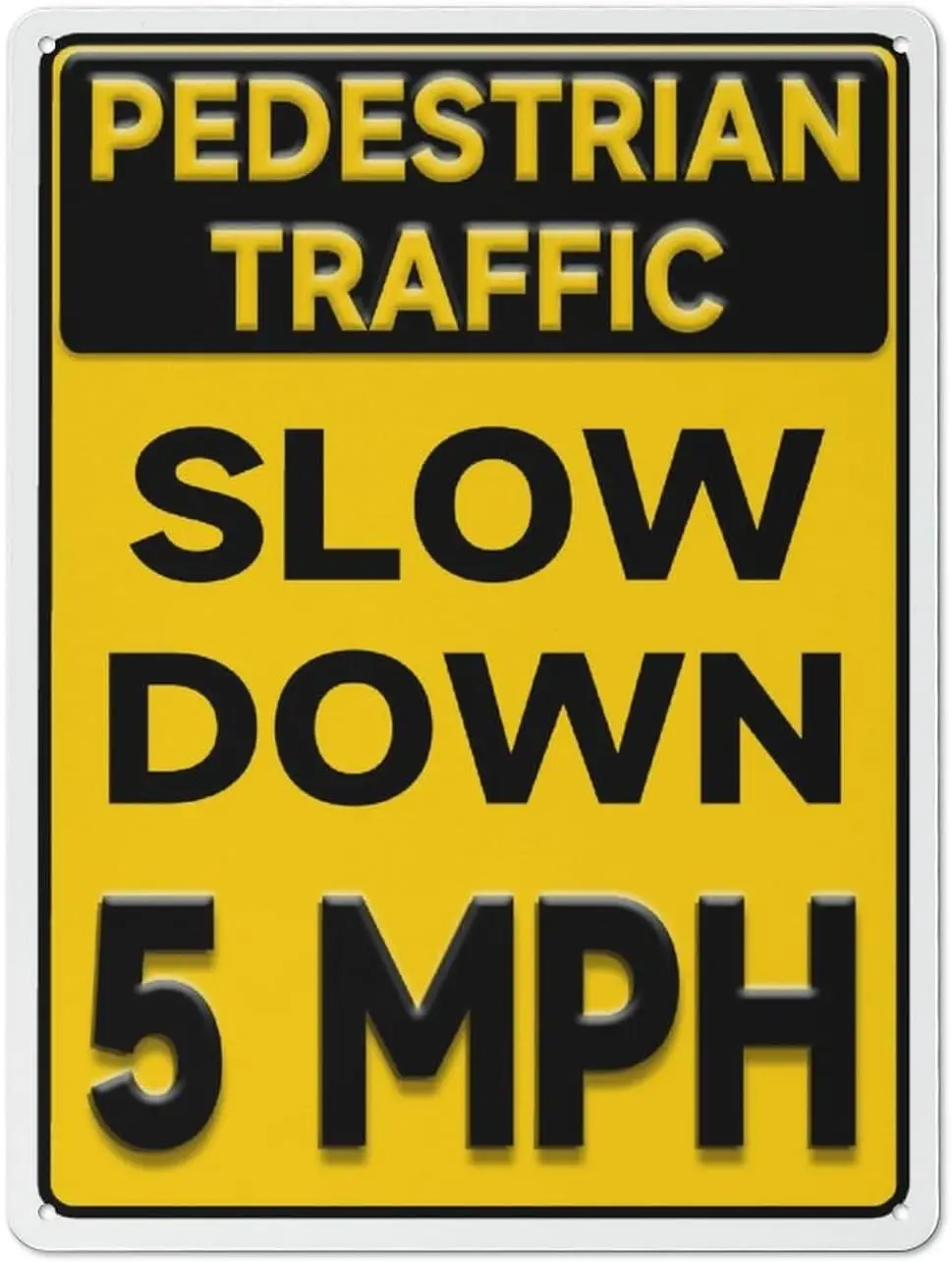 Metal Sign Pedestrian Traffic Slow Down Sign Aluminum Sign Indoor & Outdoor Use Safety Warning Sign 12