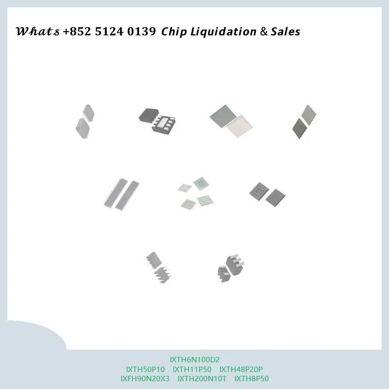 chip-chip-chip-de-circuito-integrado-chip-mcu-ixth6n100d2-ixth50p10-ixth11p50-ixth48p20p-ixfh90n20x3-ixth200n10t-ixth8p50