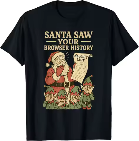 Funny Christmas Naughty List Santa Saw Your Browser History T-Shirt