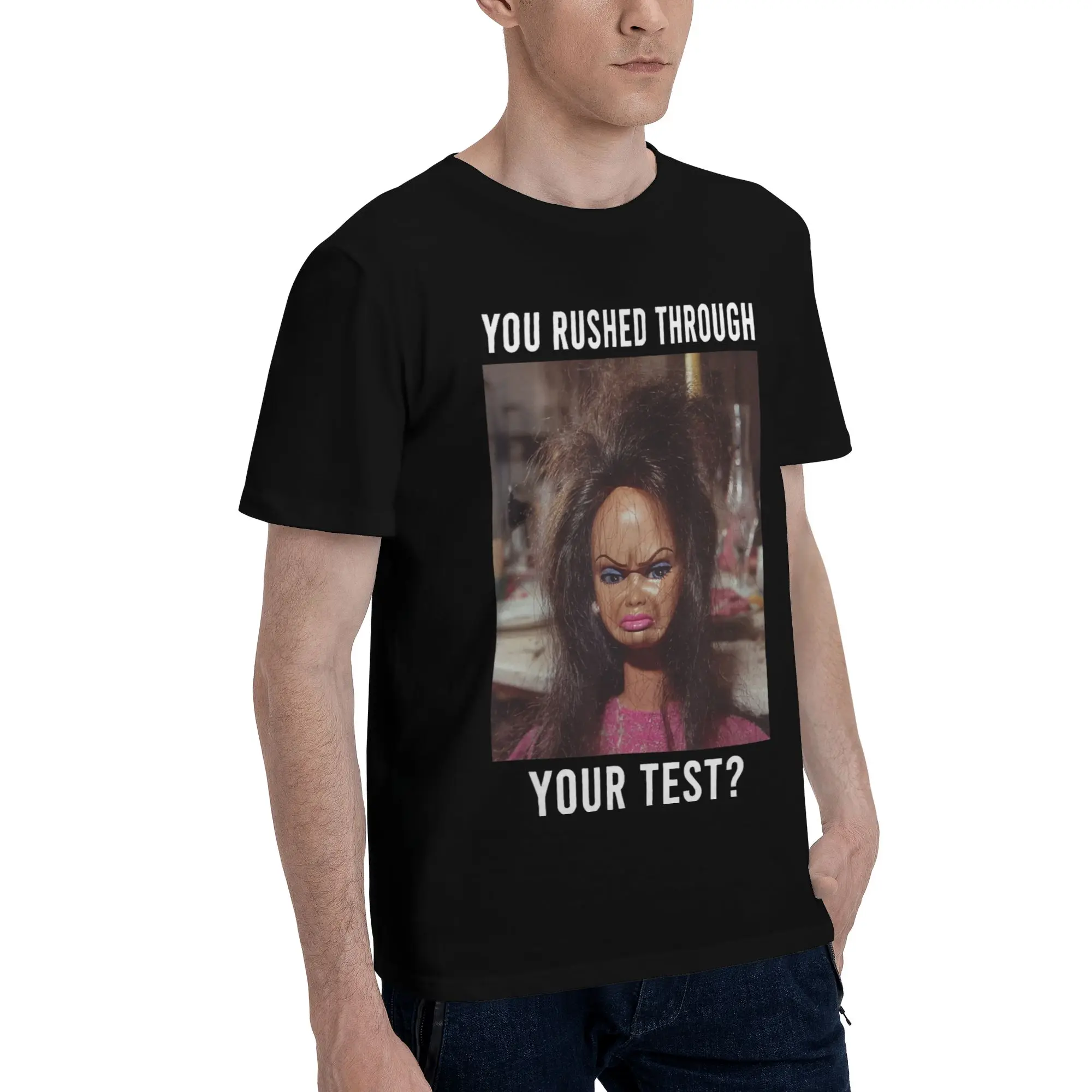 You Rushed Through Your Test Funny Test Day Meme Girl Funny Graphic 100% Cotton T-Shirt  Tops Tees For Men