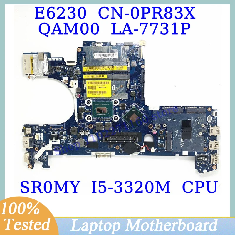 

CN-0PR83X 0PR83X PR83X For latitude E6230 W/SR0MY I5-3320M CPU Mainboard QAM00 LA-7731P Laptop Motherboard 100% Full Tested Good