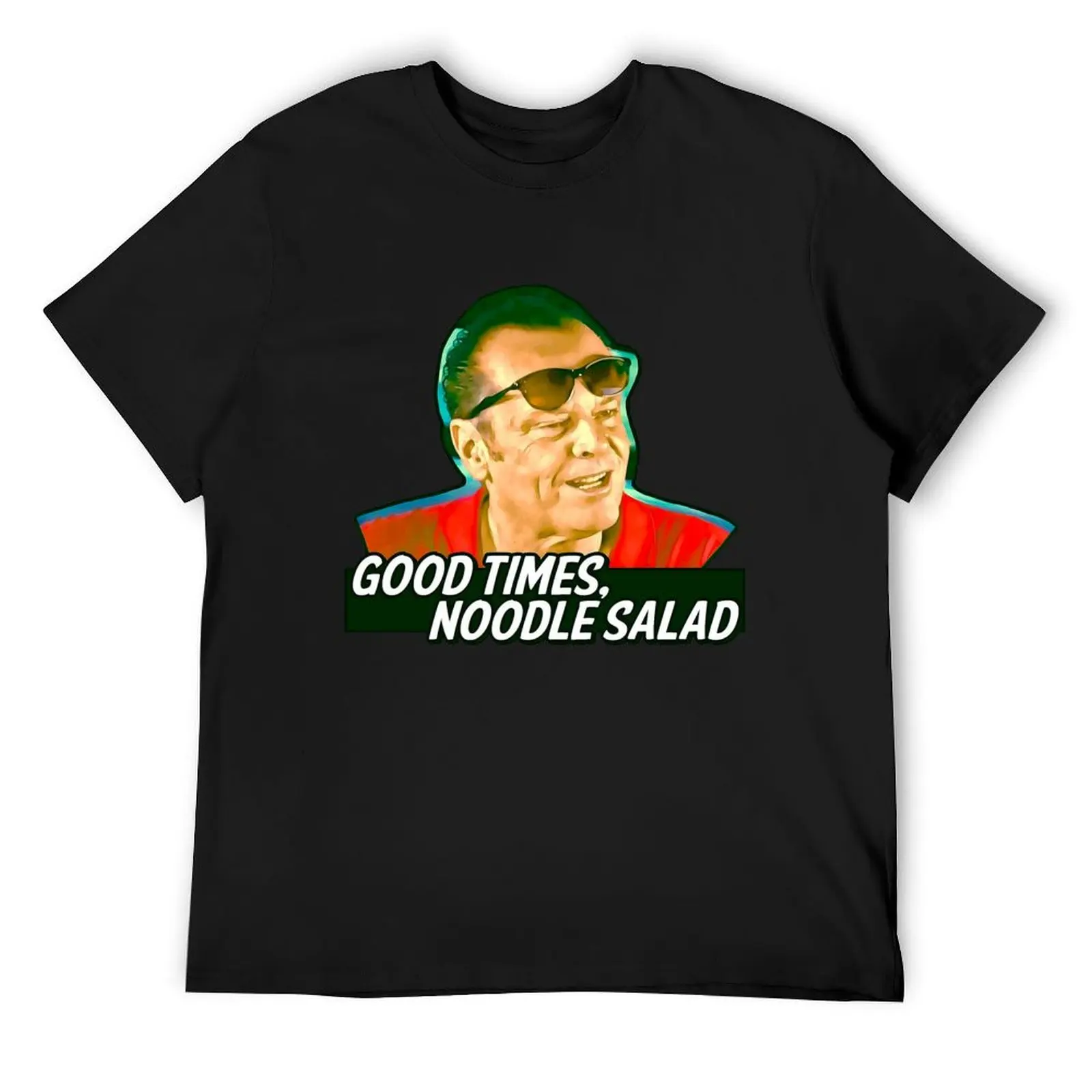 

Good Times, Noodle Salad - Jack Nicholson T-Shirt vintage graphic tee shirt cute clothes mens shirts graphic tee