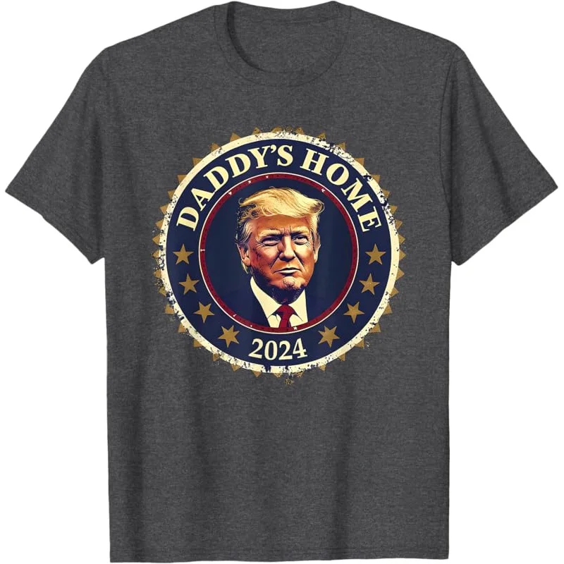 

2024 Trump Funny DADDY'S HOME We Won Took America Is Back T-Shirt