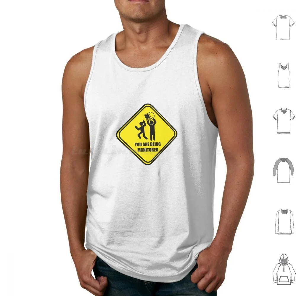 You Are Being Monitored Tank Tops Print Cotton You Are Being Monitored Monitoring Ouch Watching Hr Is Out There Beware