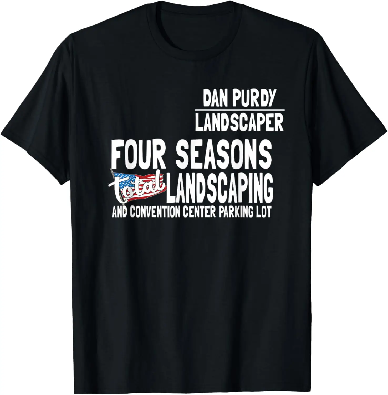 Dan Purdy Landscaper Landscaping Halloween Costume T-Shirt