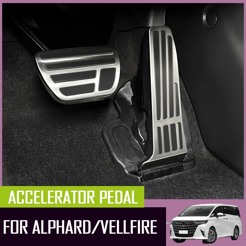 Anti-skid Accelerator Brake Pedal for Toyota Alphard Vellfire 40 Series 2024 2025 Modified Interior Decoration Modified Product