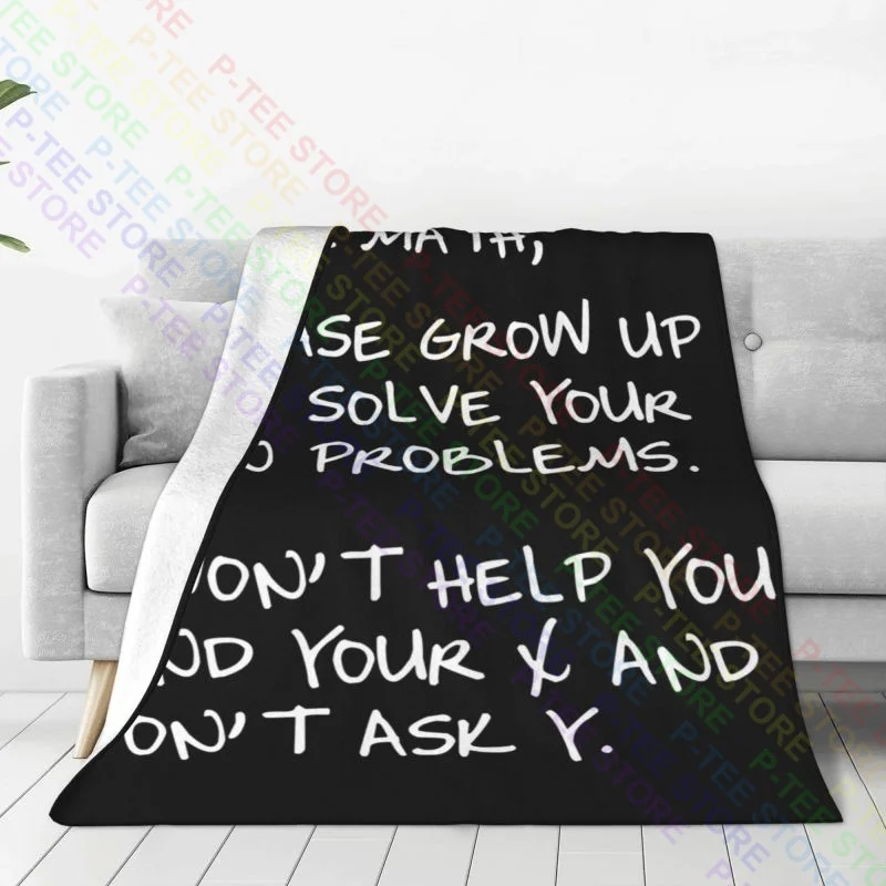 Dear Math Solve Your Own Problems Math Comic Joke College Blanket Textile Super Warm Decorative Sofa