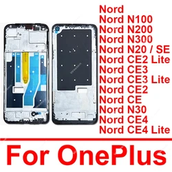Front Cover Housing For OnePlus 1+ Nord N30 N100 N200 N300 N20 CE4 CE3 CE2 Lite 5G Front LCD Frame Middle Housing Parts