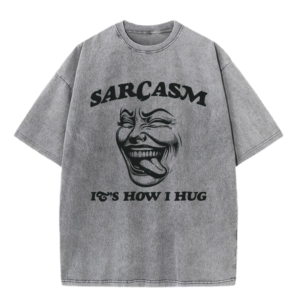 

Sarcasm It'S How I Hug Print Men Washed T-Shirts Cotton Casual Clothing Streetwear Trendy Loose Soft Crewneck Top Sports T Shirt