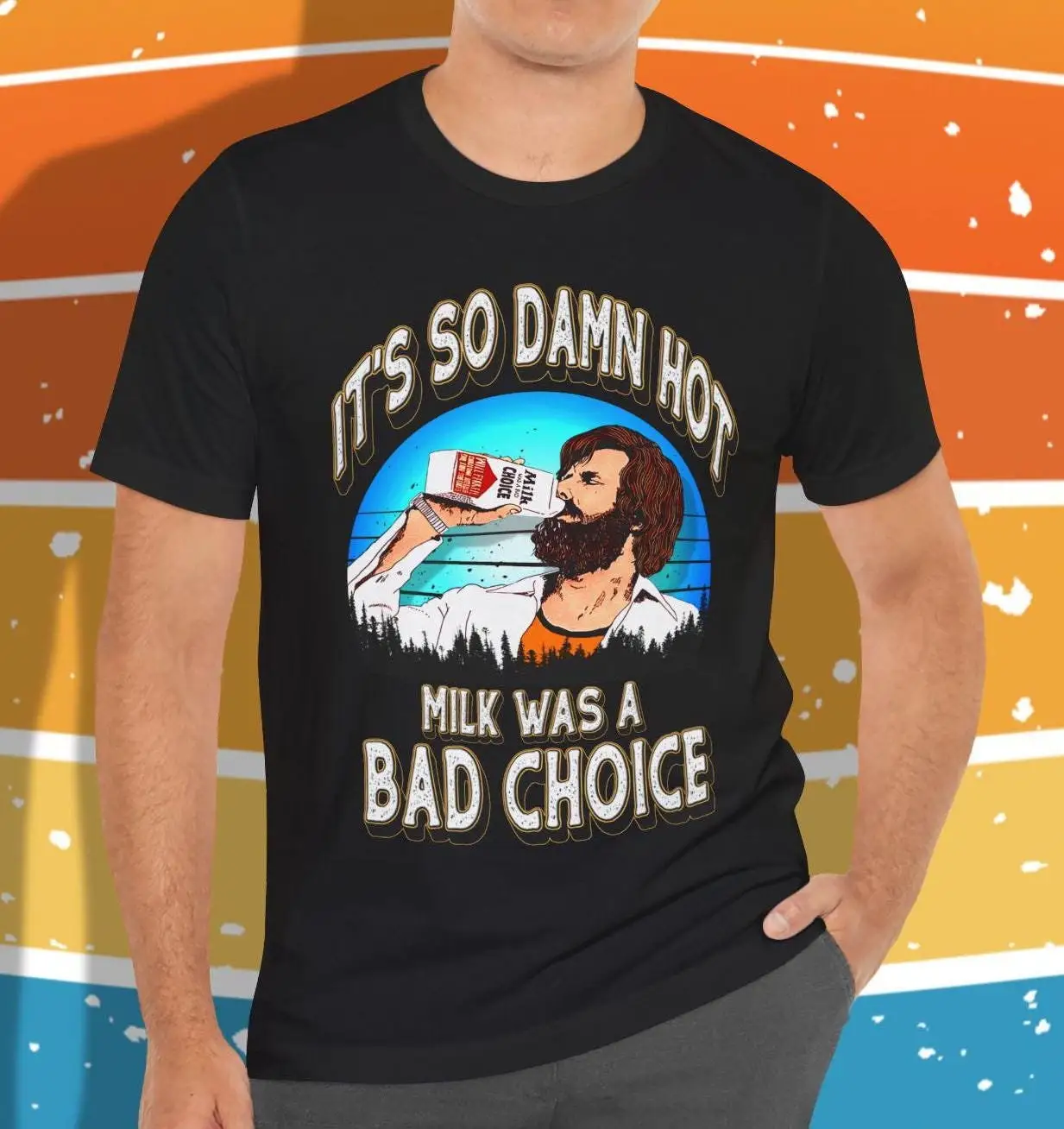 It's So Damn Hot Milk Was A Bad Choice Ron Burgundy T Shirt Will Ferrell in Anchorman Quote Meme GenXT4Me