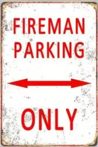 FIREMAN PARKING ONLY METAL TIN SIGN ALL FIRE FIGHTER WALL DECOR BARN YARD ART sign