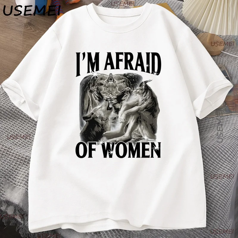 أنا خائف من النساء بالذئب تي شيرت الرجال مضحك كرينج تي شيرت الذكور قصيرة الأكمام الجولة الرقبة التي شيرت الشارع الشهير ملابس رجالي تيز