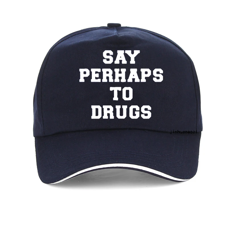 Funny Say Perhaps To Drugs Baseball Cap Summer Men Women Adjustable snapback hat Drugs Are Bad Father Day's golf hats