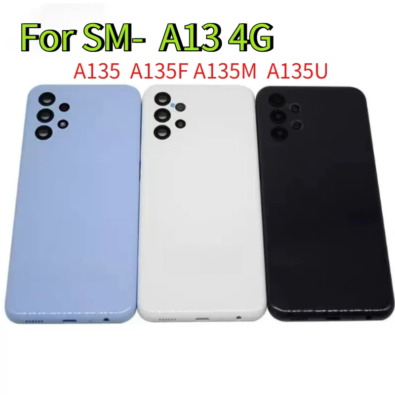 6.6" Back Cover Replacement For Samsung A13 4G A135 Battery Cover SM-A135F A135M A135U Rear Door Housing & Camera Lens