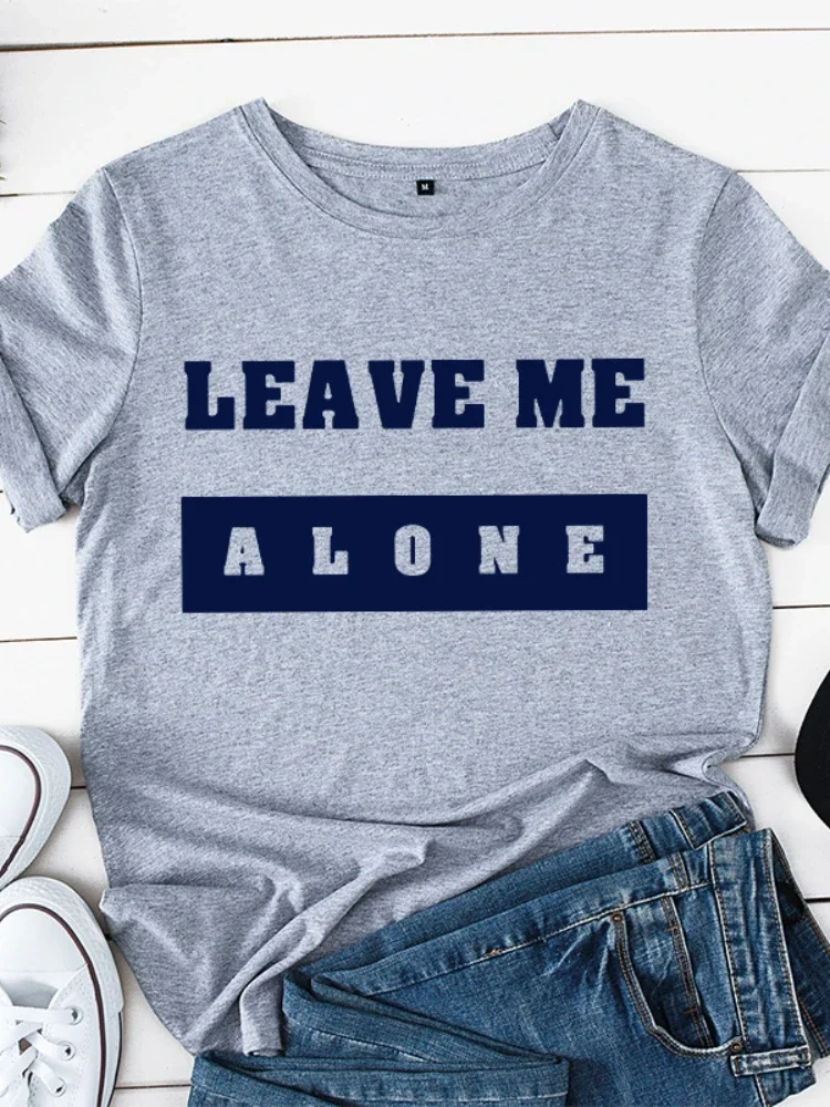 Leave Me Alone Print Women T Shirt Short Sleeve O Neck Loose Women Tshirt Ladies Tee Shirt Tops Clothes Camisetas Mujer