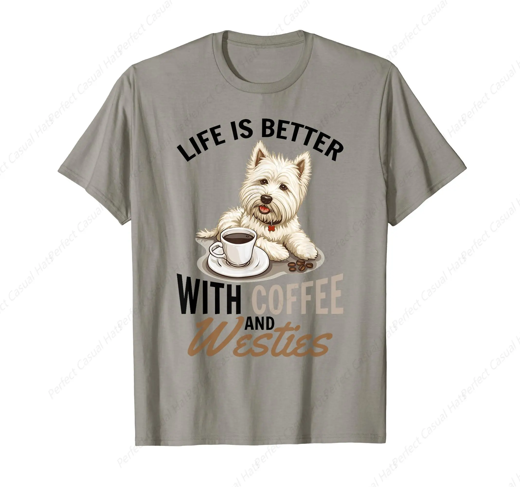 West Highland White Terrier Westie Dog Breed Life is Better T-Shirt Leisure Youth Tee Shirt Cotton Funny Short Sleeve