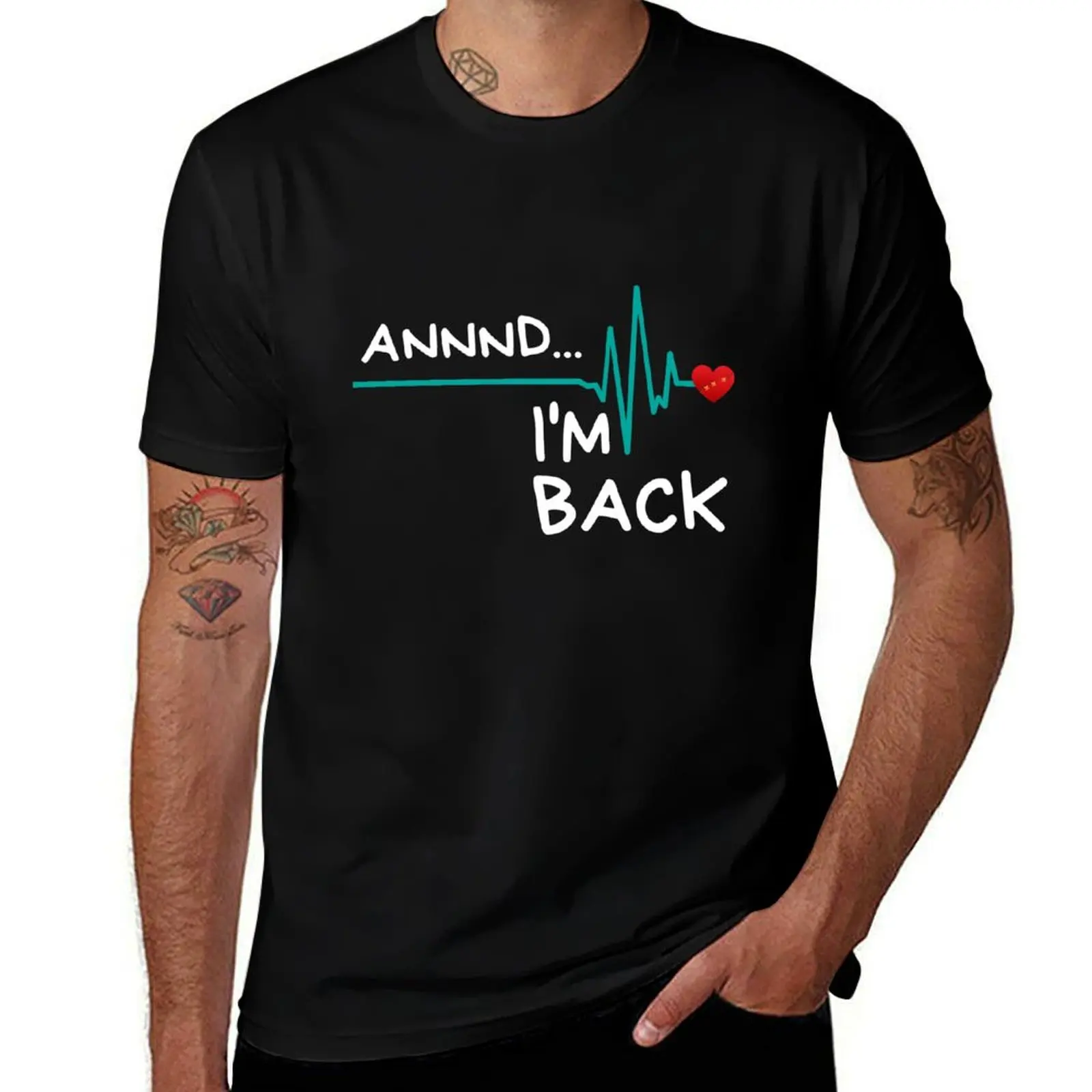 

Annnd I'm Back. Heart Attack Survivor ProductFunny Quote T-Shirt Casual Loose Daily Wear T-Shirt
