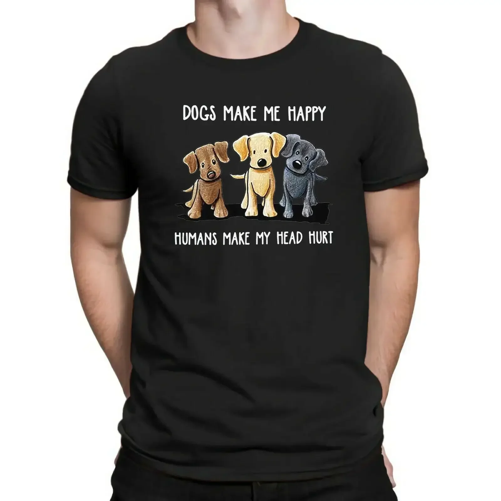 

Dogs Make Me Happy Humans Make My Head Hurt. Dog Lovers Gift T-Shirt 100% Cotton O-Neck Summer Short Sleeve Casual Mens T-shirt