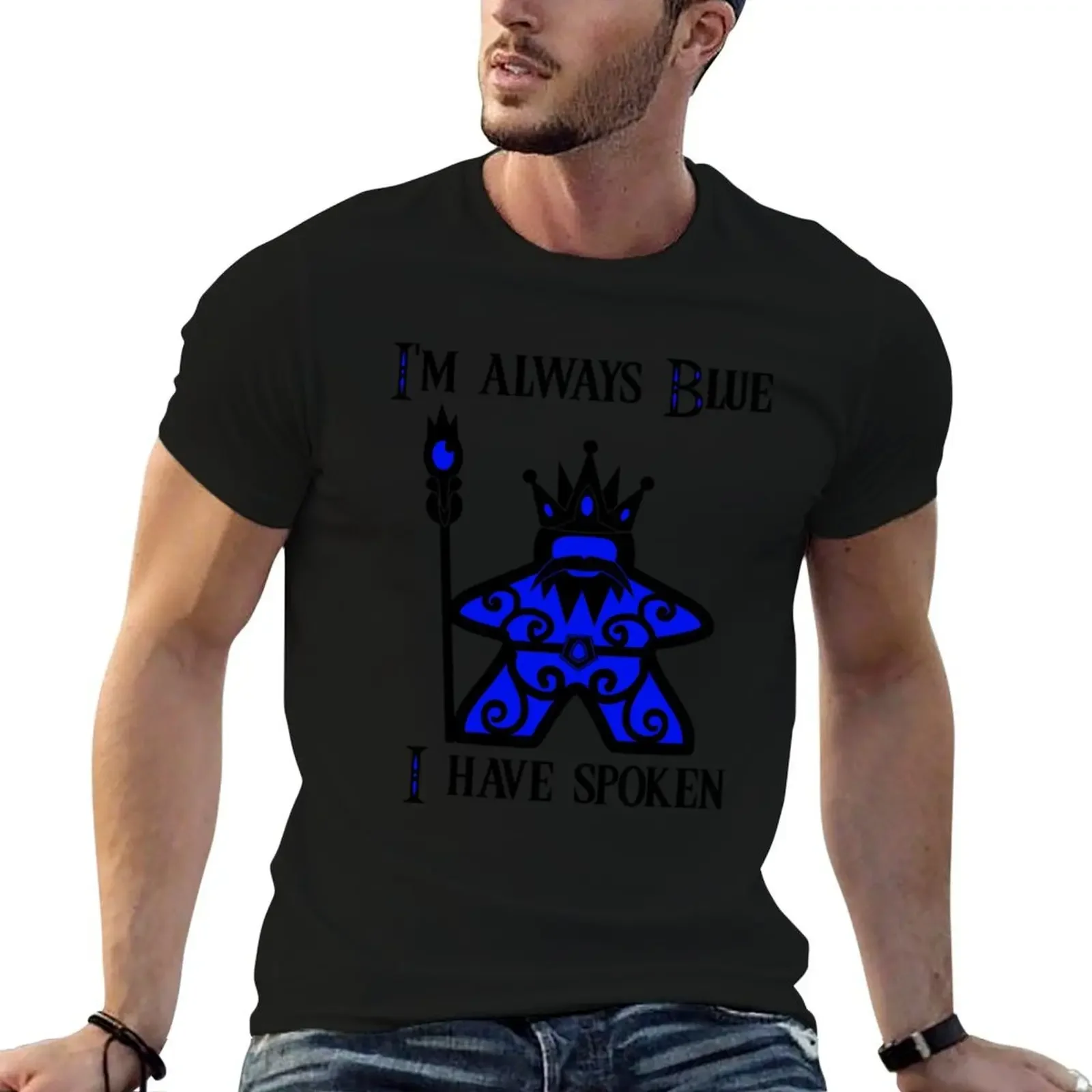 

I'm Always Blue Meeple King T-Shirt oversized t shirt plus size tops men t shirts high quality