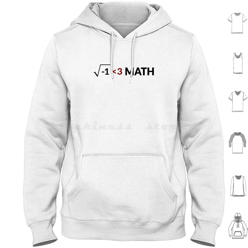 Math Hoodie Cotton Long Sleeve Math Mathematics 3 Love Nerd Geek Humor Humour Imaginary Numbers Geeky
