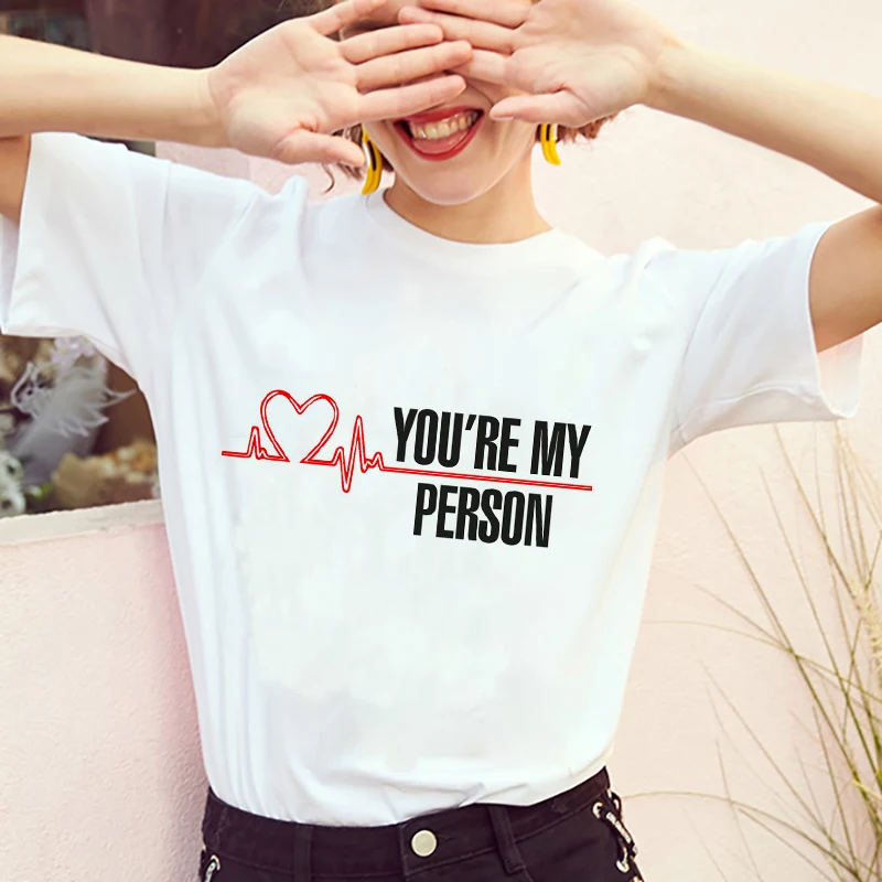 2024 Summer T-shirts Women Greys Anatomy You\'re My Person Graphic Lady T Shirts Kawaii Tops Korean Fashion Y2k T-shirt White Top