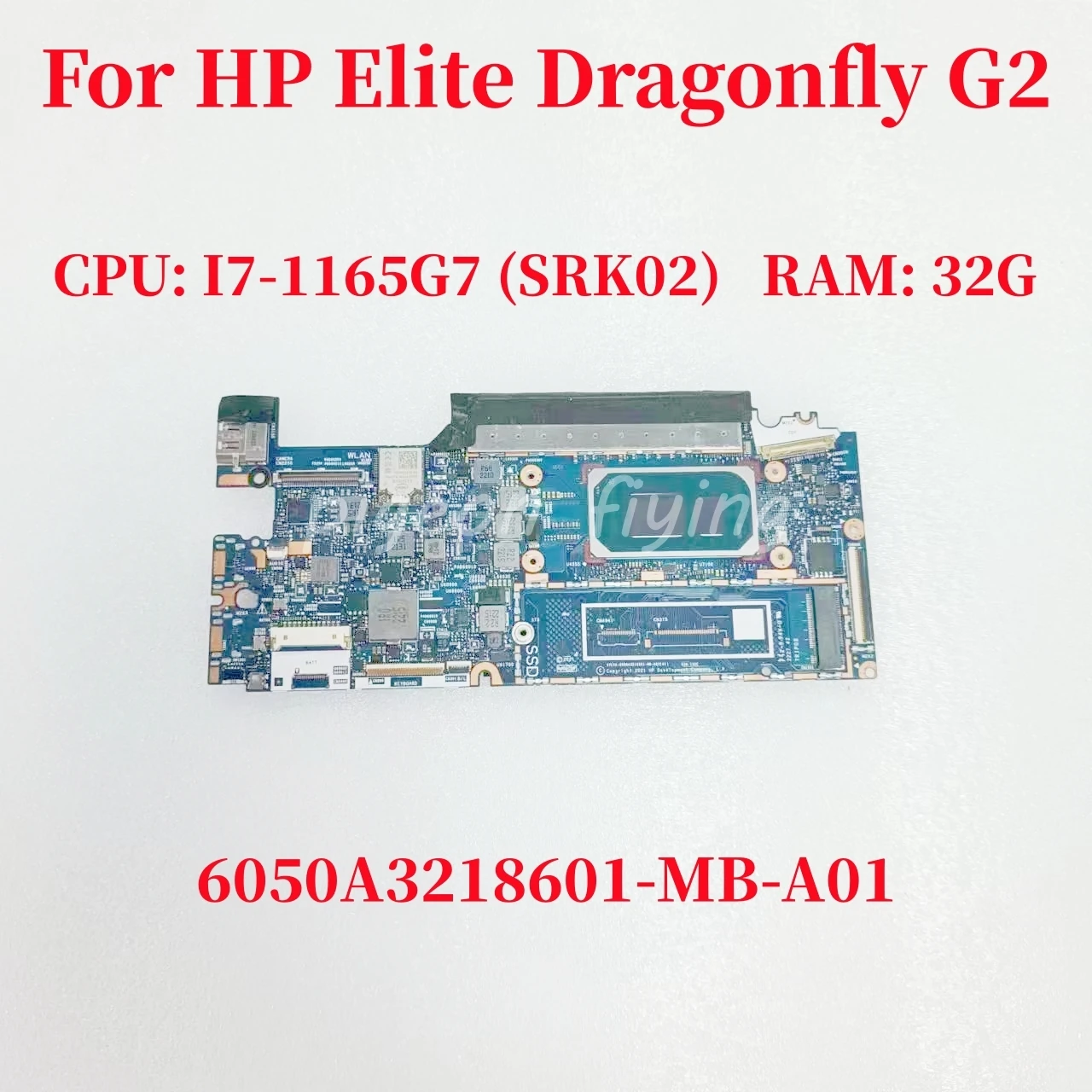 6050A3218601-MB-A01 Mainboard For HP Elite Dragonfly G2 Laptop Motherboard CPU: I7-1165G7 SRK02 RAM: 32GB DDR4 100% Test OK