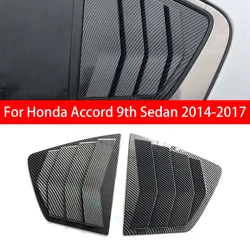 For Honda Accord 9th Sedan 2014-2017 Car Rear Louver Window Side Shutter Cover Trim Sticker Vent Scoop ABS Carbon Fiber Black