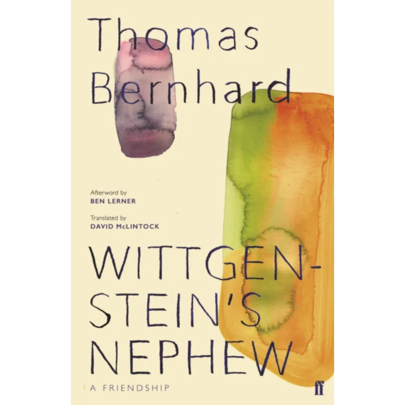 

Wittgensteins Nephew A Friendship Thomas Bernhard Faber And Faber 9780571349982 Book