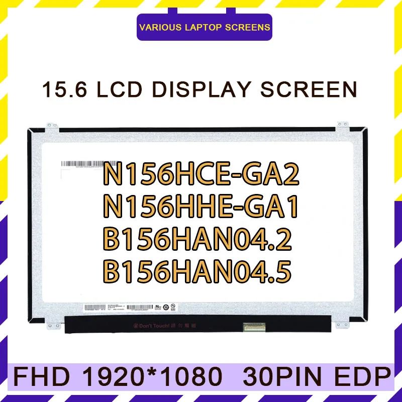 

15.6" 120HZ IPS FHD N156HCE-GA2 N156HHE-GA1 B156HAN04.2 B156HAN04.5 LED Display Matrix Panel 1920*1080 Laptop LCD Screen