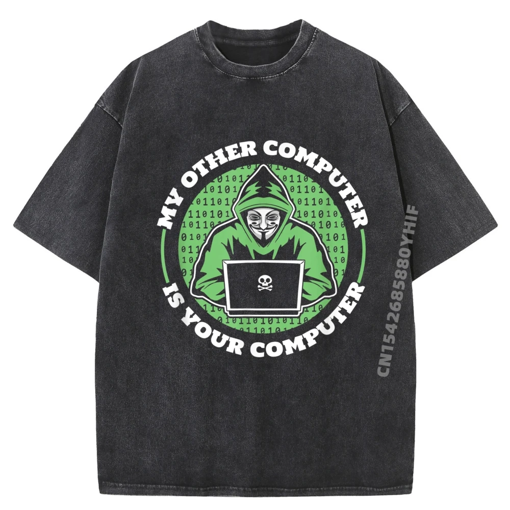 

My Other Computer Is Your Computer T Shirt Gift Idea Classic Graphic Tees Hip Hop Retro Washed T-shirts