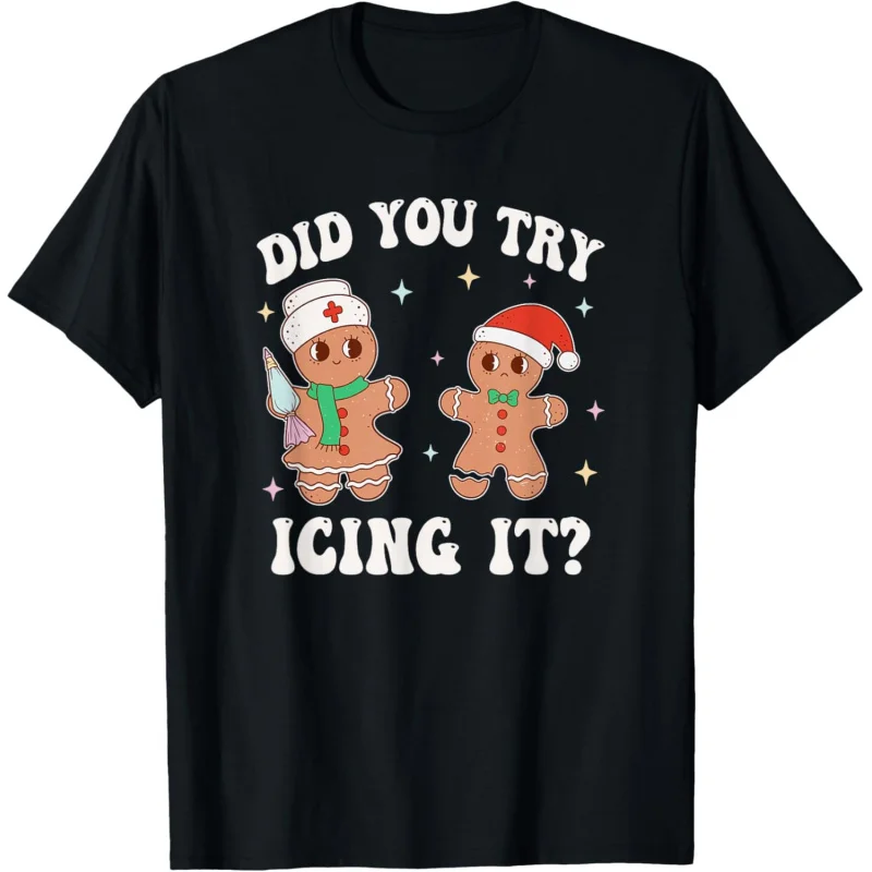 

Funny Christmas Nurse Gingerbread Man Did You Try Icing It T-Shirt