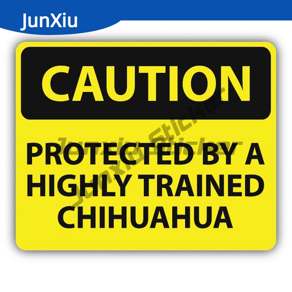 

Caution Protected By Trained Chihuahua Sign Sticker Cute Phone Case Waterproof Vinyl Decal Cool SUV Body Waterproof Vinyl Decal