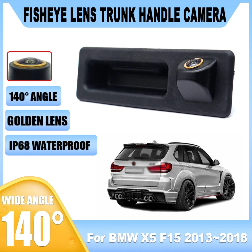 

CCD HD AHD Trunk Handle Rear View Camera For BMW X5 F15 2013 2014 2015 2016 2017 2018 Car Backup Reverse Parking Monitor