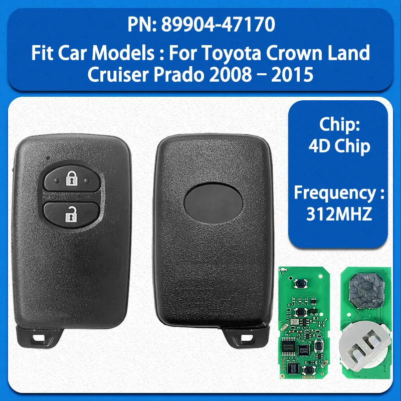 CN007258 Aftermarket Smart Key 2 Buttons 312MHZ 4D Chip PN 89904-47170 For Toyota Crown Land Cruiser Prado 2008–2015