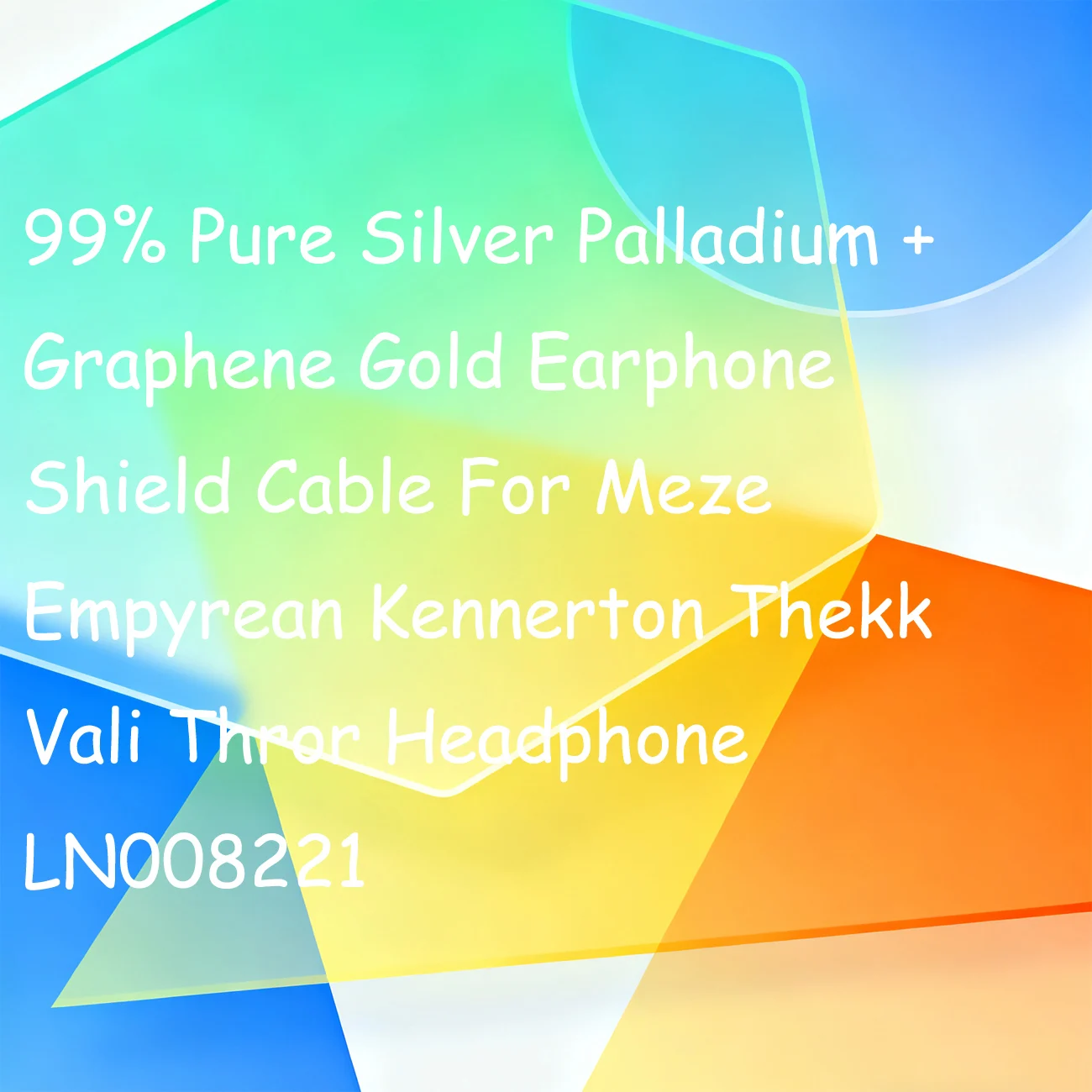 

99% Pure Silver Palladium + Graphene Gold Earphone Shield Cable For Meze Empyrean Kennerton Thekk Vali Thror Headphone LN008221