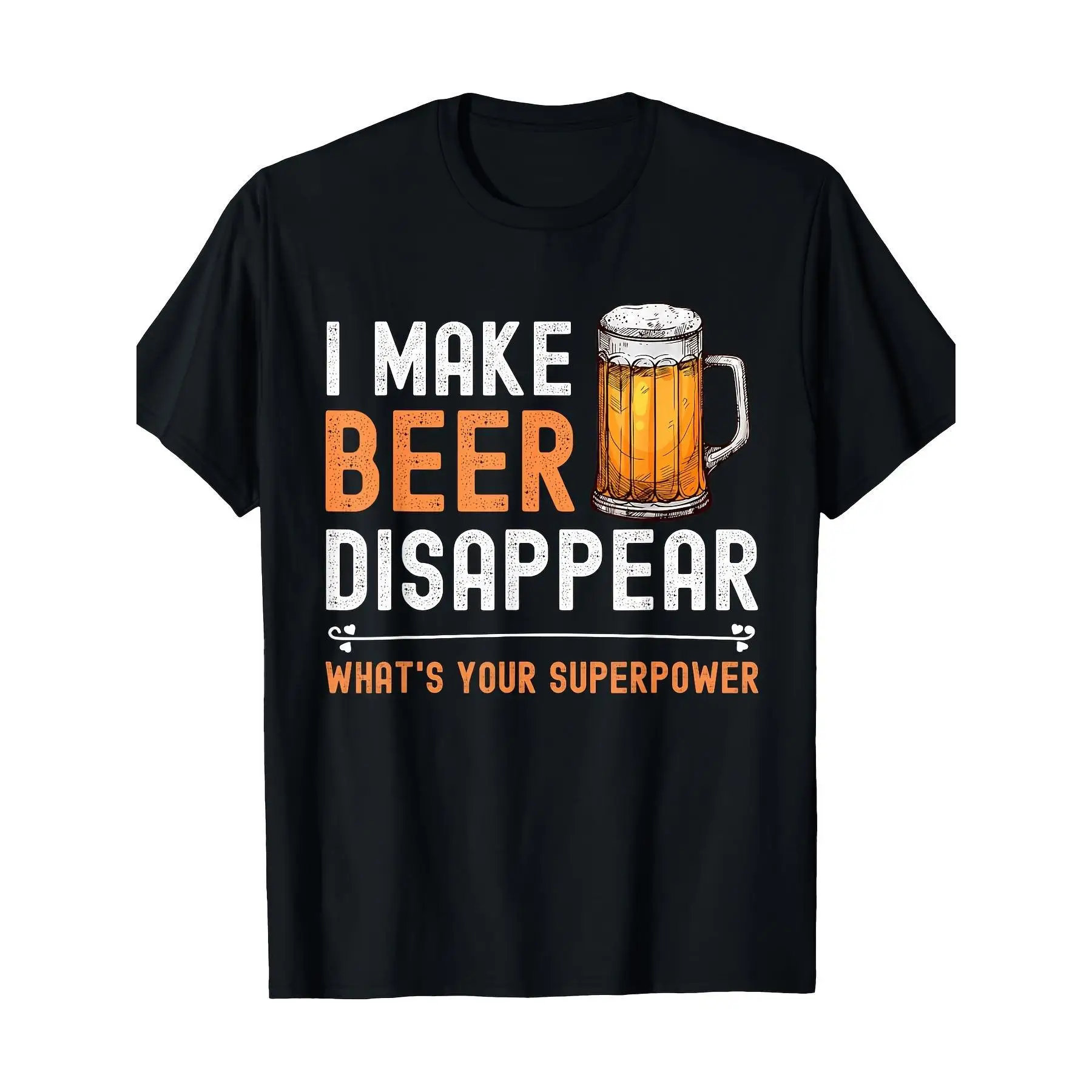 

Funny Beer T-shirt Men Women I Make Beer Disappear Graphic Tee Sarcastic Drinking Humor Beer Lover Gift