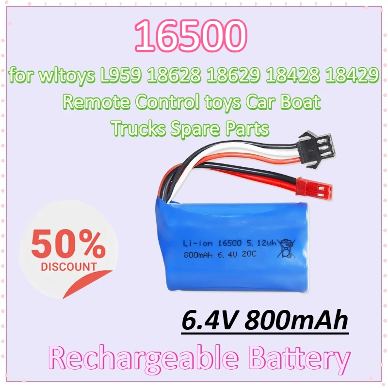

16500 6.4V 800mAh Li-ion Battery for Wltoys L959 18628 18629 18428 18429 Remote Control Toys Car Boat Trucks Spare Parts