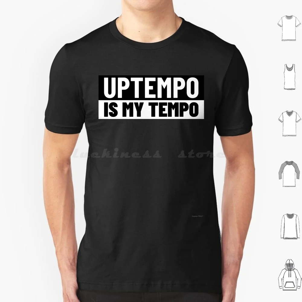 Camiseta Uptempo Is My Tempo talla grande 100% algodón Uptempo Hardcore Techno Hardtekk No Bpm Limit Goa Techno Raving Acid House