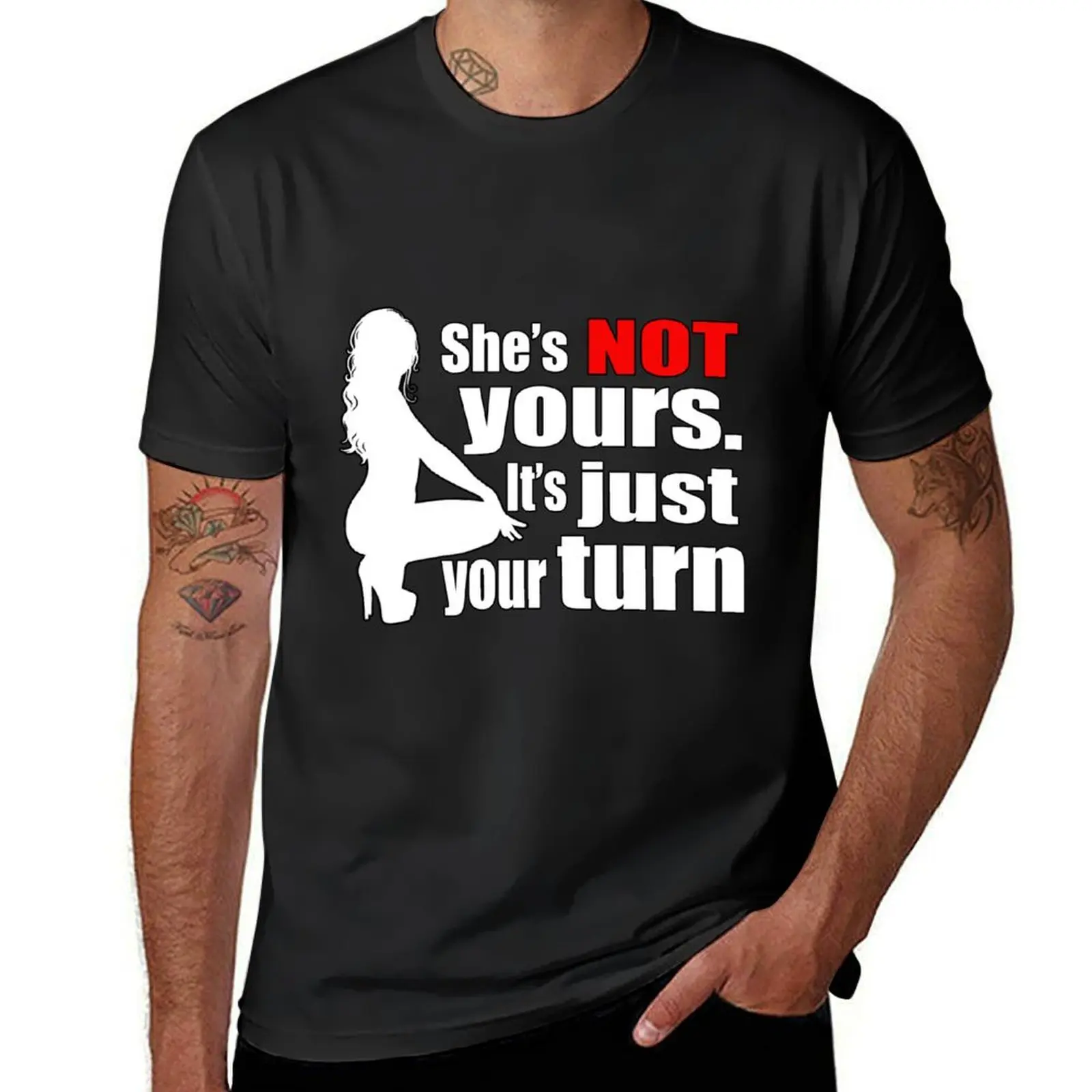 

She's NOT yours. It's just your turn - red pill Mgtow Matrix design T-Shirt summer top funnys Men's t shirts