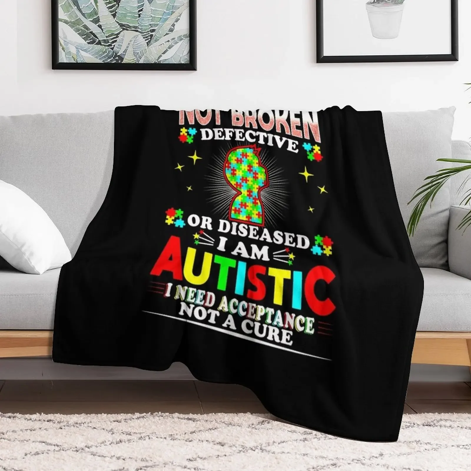 I Am Not Broken Defective Or Deceased Autism Awareness Gift Throw Blanket Cozy Light Blanket for Travel Camping Picnic