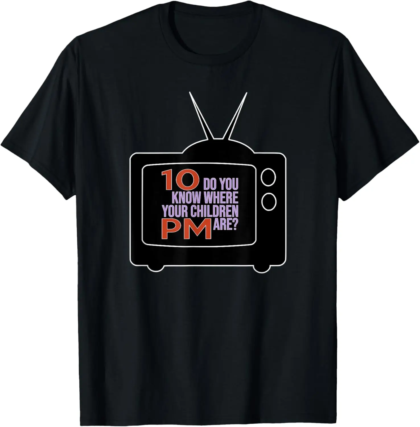 10 PM Do You Know Where Your Children Are RETRO 60s & 70s TV T-Shirt