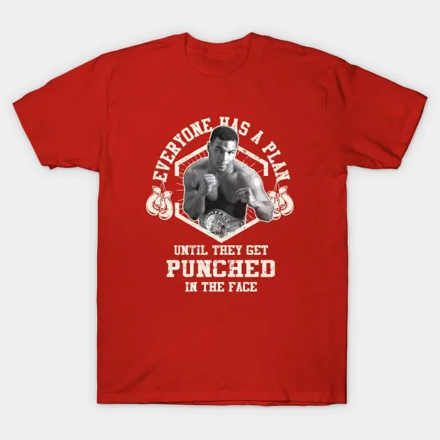Mike Tyson  Great Boxing Quote Men's T Shirt Everyone Has A Plan Until They Get Punched In The Face