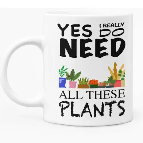 

Funny Mug For Gardener / House Plants 11oz White Ceramic Coffee / Tea Mug Gift