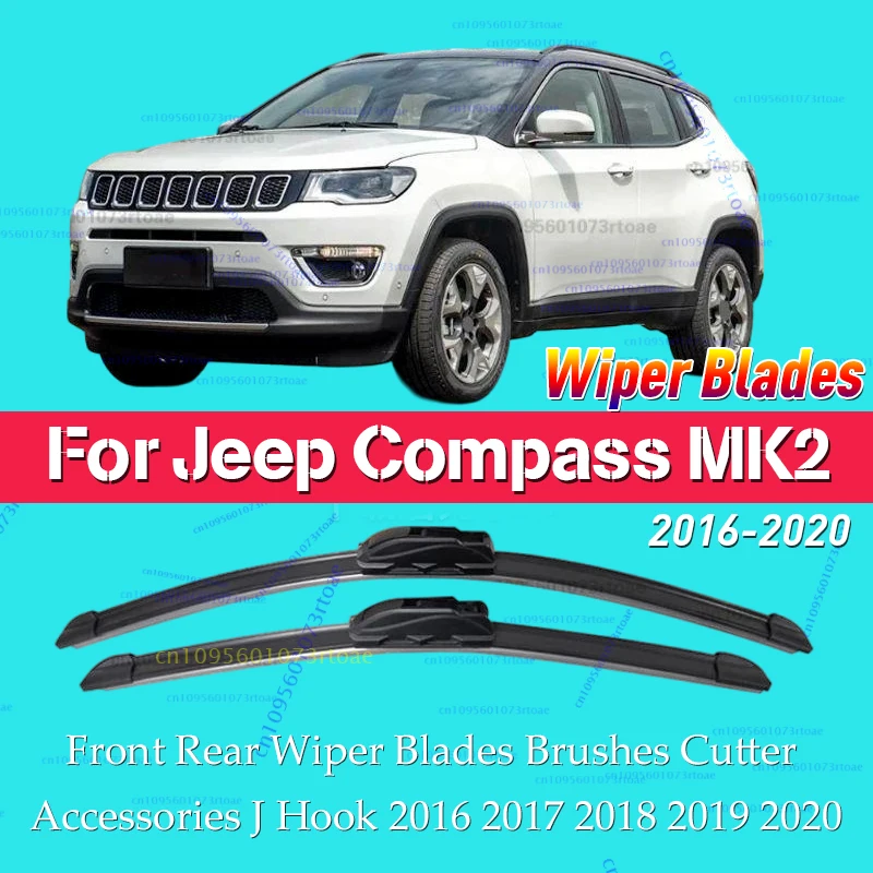 

For Jeep Compass MK2 MP/552 2016-2020 Front Rear Wiper Blades Brushes Cutter Accessories J Hook 2016 2017 2018 2019 2020